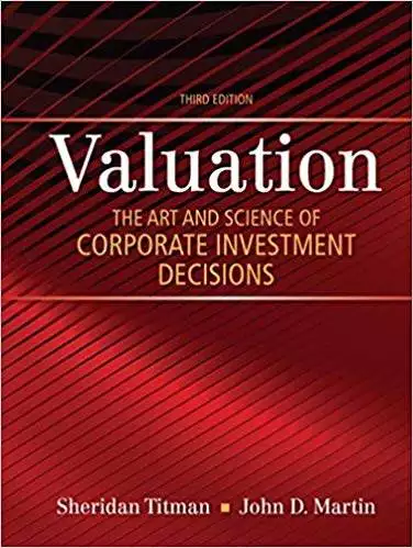 Valuation: The Art and Science of Corporate Investment Decisions (3rd Edition)- eBook