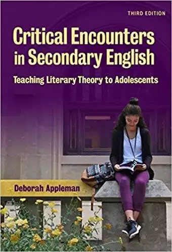 Critical Encounters in Secondary English: Teaching Literary Theory to Adolescents (3rd Edition) - eBook