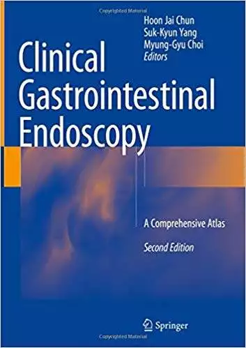 Clinical Gastrointestinal Endoscopy: A Comprehensive Atlas (2nd Edition) - eBook