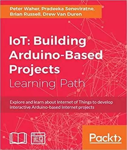IoT: Building Arduino-Based Projects - eBook