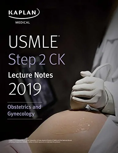 USMLE Step 2 CK Lecture Notes 2019: Obstetrics/Gynecology (Kaplan Test Prep) - eBook