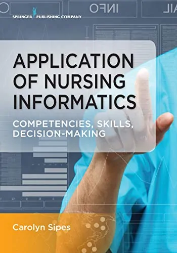 Application of Nursing Informatics: Competencies, Skills, and Decision-Making - eBook