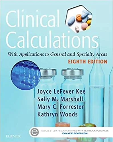 Clinical Calculations: With Applications to General and Specialty Areas (8th Edition) - eBook