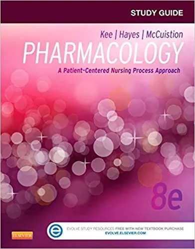 Study Guide for Pharmacology: A Patient-Centered Nursing Process Approach (8th Edition) - eBook