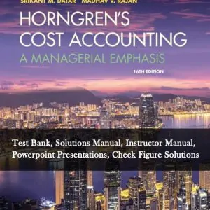 Horngrens-Cost-Accounting-A-Managerial-Emphasis-16e-testbank-ism-solutions-manual