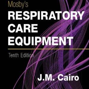 Mosby's Respiratory Care Equipment (10th Edition) - PDF