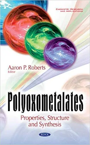 Polyoxometalates: Properties, Structure and Synthesis - eBook