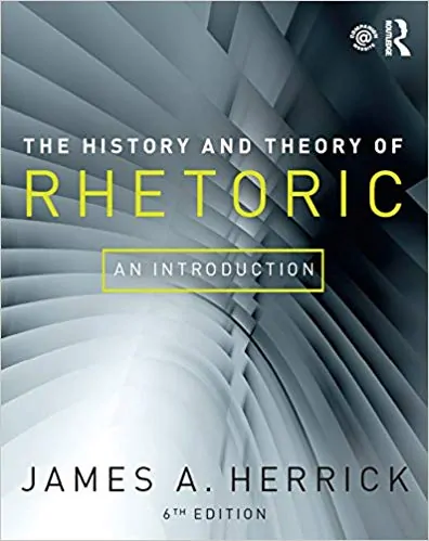 The History and Theory of Rhetoric: An Introduction (6th Edition) - eBook