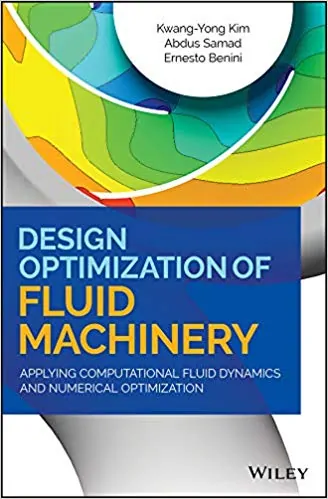 Design Optimization of Fluid Machinery: Applying Computational Fluid Dynamics and Numerical Optimization - eBook