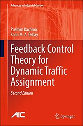 Feedback Control Theory for Dynamic Traffic Assignment: Advances in Industrial Control (2nd Edition) - eBook