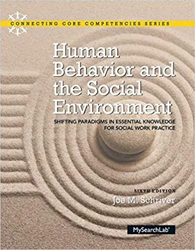 Human Behavior and the Social Environment: Shifting Paradigms in Essential Knowledge for Social Work Practice (6th Edition) - eBook