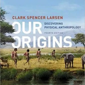 Our Origins: Discovering Physical Anthropology (4th Edition) - eBook