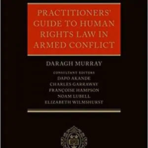 Practitioners' Guide to Human Rights Law in Armed Conflict - eBook