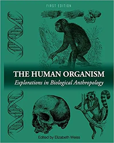 The Human Organism: Explorations in Biological Anthropology - eBook