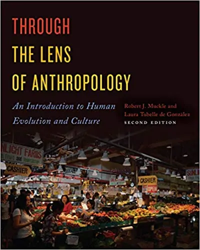 Through the Lens of Anthropology: An Introduction to Human Evolution and Culture (2nd Edition) - eBook