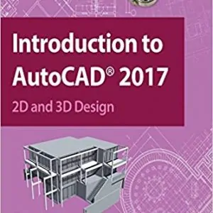 Introduction to AutoCAD 2017: 2D and 3D Design - eBook