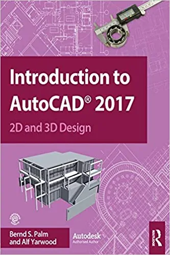 Introduction to AutoCAD 2017: 2D and 3D Design - eBook