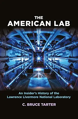 The American Lab: An Insider’s History of the Lawrence Livermore National Laboratory - eBook