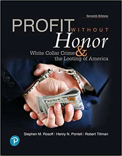 Profit Without Honor: White Collar Crime and the Looting of America (What's New in Criminal Justice) (7th Edition) - eBook