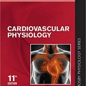 Cardiovascular Physiology: Mosby Physiology Series (11th Edition) - eBook