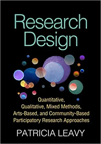 Research Design: Quantitative, Qualitative, Mixed Methods, Arts-Based, and Community-Based Participatory Research Approaches - eBook