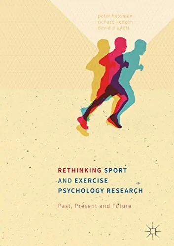 Rethinking Sport and Exercise Psychology Research: Past, Present and Future - eBoo