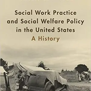 Social Work Practice and Social Welfare Policy in the United States: A History - eBook