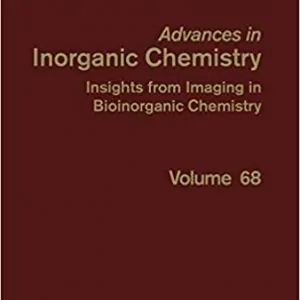 Advances in Inorganic Chemistry-Insights from Imaging in Bioinorganic Chemistry (Volume 68) - eBook