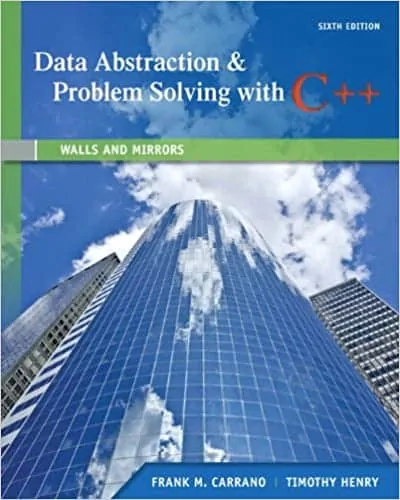 Data Abstraction & Problem Solving with C++: Walls and Mirrors (6th Edition) - eBook