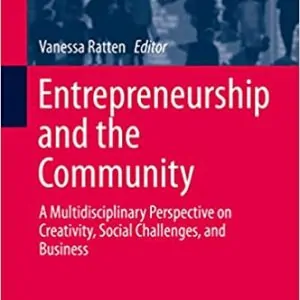 Entrepreneurship and the Community: A Multidisciplinary Perspective on Creativity, Social Challenges, and Business - eBook