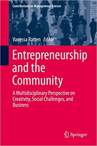 Entrepreneurship and the Community: A Multidisciplinary Perspective on Creativity, Social Challenges, and Business - eBook