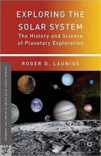 Exploring the Solar System: The History and Science of Planetary Exploration - eBook