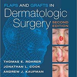 Flaps and Grafts in Dermatologic Surgery (2nd Edition) - eBook