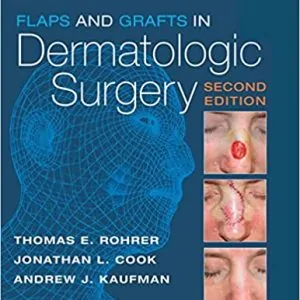 Flaps and Grafts in Dermatologic Surgery (2nd Edition) - eBook