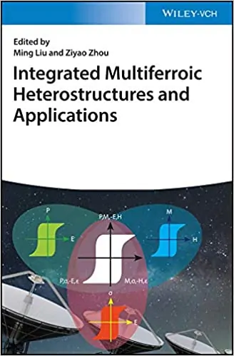 Integrated Multiferroic Heterostructures and Applications - eBook