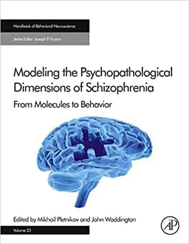 Modeling the Psychopathological Dimensions of Schizophrenia: From Molecules to Behavior - eBook