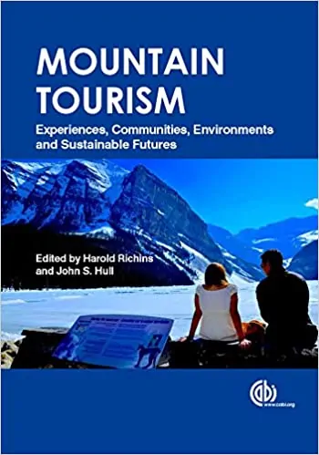 Mountain Tourism: Experiences, Communities, Environments and Sustainable Futures - eBook