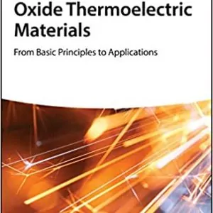 Oxide Thermoelectric Materials: from Basic Principles to Applications - eBook