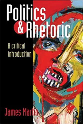 Politics and Rhetoric: A Critical Introduction - eBook