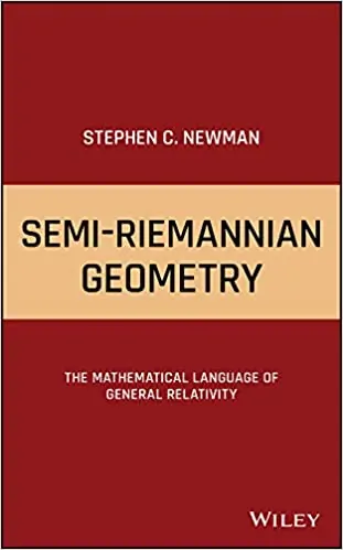 Semi-Riemannian Geometry: The Mathematical Language of General Relativity - eBook