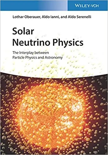 Solar Neutrino Physics: The Interplay between Particle Physics and Astronomy - eBook