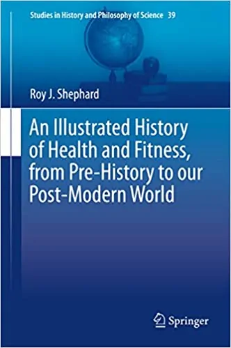 An Illustrated History of Health and Fitness, from Pre-History to our Post-Modern World - eBook