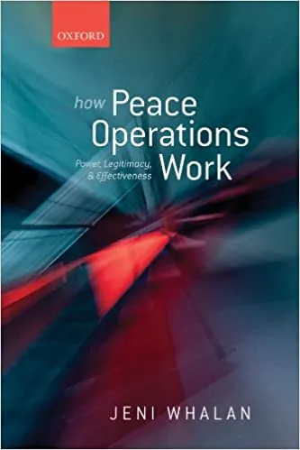 How Peace Operations Work: Power, Legitimacy, and Effectiveness - eBook