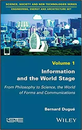 Information and the World Stage: From Philosophy to Science, the World of Forms and Communications - eBook