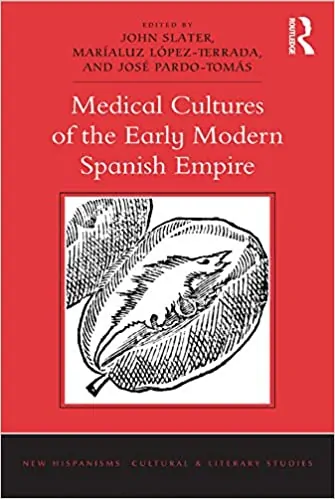 Medical Cultures of the Early Modern Spanish Empire - eBook