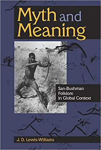 Myth and Meaning: San-Bushman Folklore in Global Context - eBook