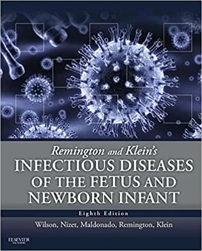 Remington and Klein's Infectious Diseases of the Fetus and Newborn (8th Edition) - eBook