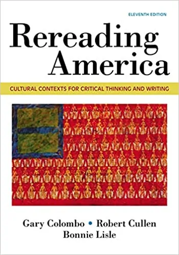 Rereading America: Cultural Contexts for Critical Thinking and Writing (11th Edition) - eBook