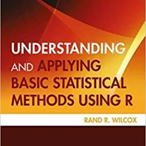 Understanding and Applying Basic Statistical Methods Using R - eBook