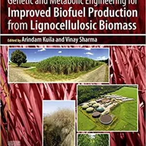 Genetic and Metabolic Engineering for Improved Biofuel Production from Lignocellulosic Biomass - eBook